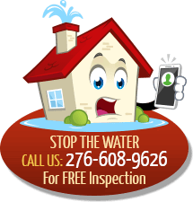 STOP THE WATER! CALL US 276-608-9626 For FREE Inspection